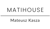 Matihouse Mateusz Kasza